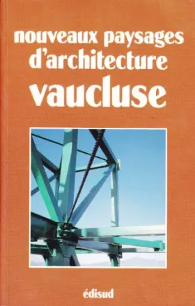Couverture du produit · Nouveaux paysages d'architecture du Vaucluse