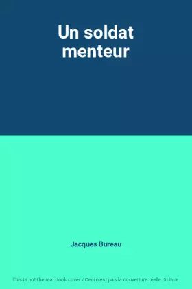 Couverture du produit · Un soldat menteur