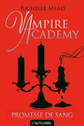 Couverture du produit · Vampire Academy T04 Promesse de sang: Vampire Academy