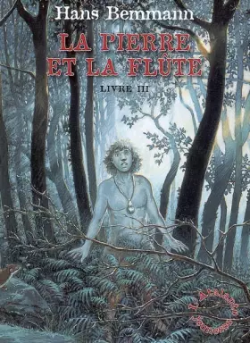 Couverture du produit · La Pierre et la Flûte, tome 3