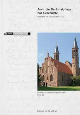 Couverture du produit · Auch die Denkmalpflege hat Geschichte (Beiträge zur Denkmalpflege in Berlin)