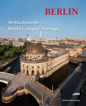 Couverture du produit · Berlin: Weltkulturerbe - World Cultural Heritage