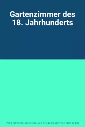 Couverture du produit · Gartenzimmer des 18. Jahrhunderts