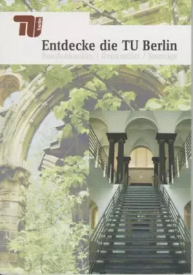 Couverture du produit · Entdecke die TU Berlin: Baudenkmäler /Denkmäler /Sonstige