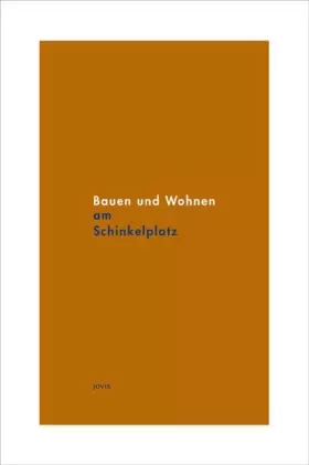 Couverture du produit · Bauen und Wohnen am Schinkelplatz: Hrsg.: Werkbund Berlin
