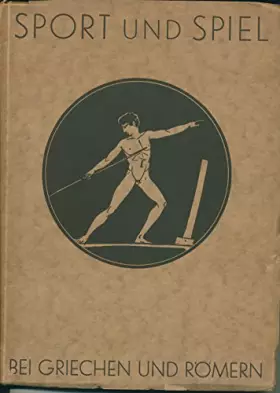 Couverture du produit · SPORT UND SPIEL BEI GRIECHEN UND ROMERN ( 1934)