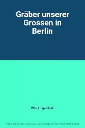 Couverture du produit · Gräber unserer Grossen in Berlin