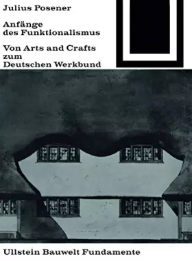 Couverture du produit · Anfänge des Funktionalismus: Von Arts and Crafts zum Deutschen Werkbund (Bauwelt Fundamente, 11) (German Edition)