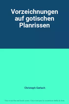 Couverture du produit · Vorzeichnungen auf gotischen Planrissen