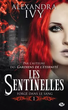 Couverture du produit · Les Sentinelles, T1 : Forgé Dans le Sang