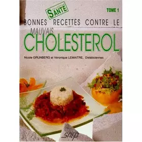 Couverture du produit · BONNES RECETTES CONTRE LE MAUVAIS CHOLESTÉROL TOME 1