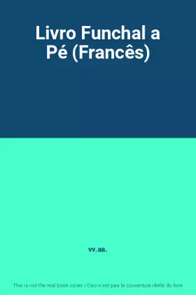 Couverture du produit · Livro Funchal a Pé (Francês)