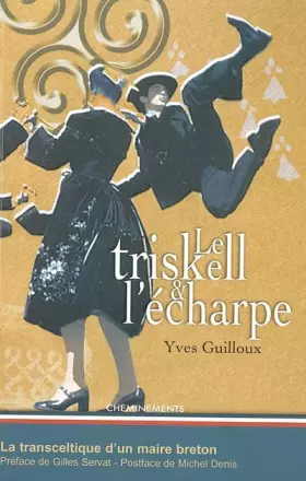 Couverture du produit · Le triskell et l'écharpe : La transceltique d'un maire breton