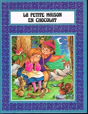 Couverture du produit · La Petite Maison en chocolat