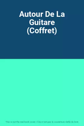Couverture du produit · Autour De La Guitare (Coffret)