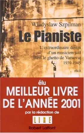 Couverture du produit · Le pianiste : l'extraordinaire destin d'un musicien juif dans le ghetto de Varsovie 1939-1945