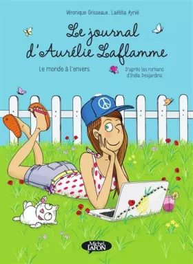 Couverture du produit · Le journal d'Aurélie Laflamme - Le monde à l'envers