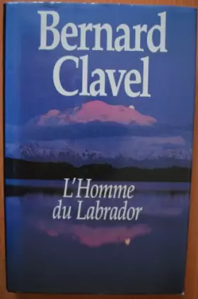 Couverture du produit · L'homme du Labrador. L'Iroquoise. La bourrelle