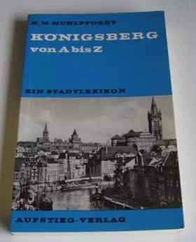Couverture du produit · Königsberg von A bis Z. Ein Stadtlexikon