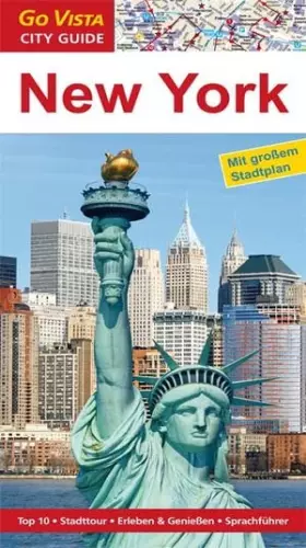 Couverture du produit · New York: City Guide. Top 10, Stadttour, Erleben & Genießen, Sprachführer (Go Vista City Guide)