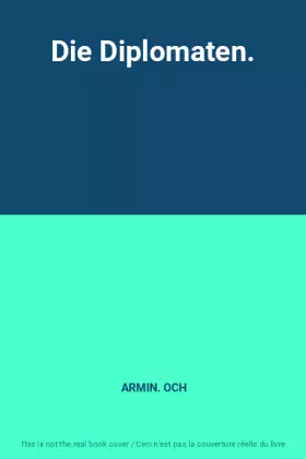 Couverture du produit · Die Diplomaten.