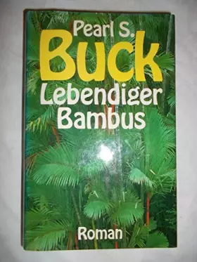 Couverture du produit · Lebendiger Bambus : Roman.