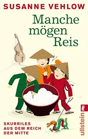 Couverture du produit · Manche mögen Reis: Skurriles aus dem Reich der Mitte