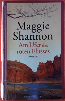 Couverture du produit · Am Ufer des roten Flusses : Roman.