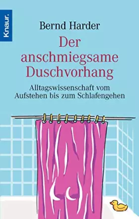 Couverture du produit · Der anschmiegsame Duschvorhang: Alltagswissenschaft vom Aufstehen bis zum Schlafengehen