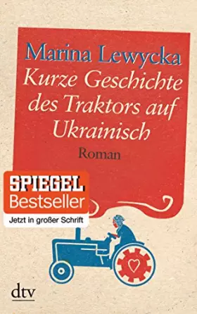 Couverture du produit · Kurze Geschichte des Traktors auf Ukrainisch: Roman (dtv großdruck)