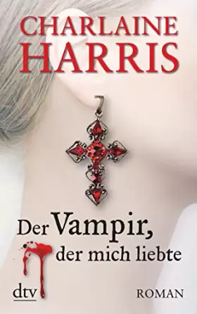 Couverture du produit · Der Vampir, der mich liebte: Roman (Sookie Stackhouse, Band 4)