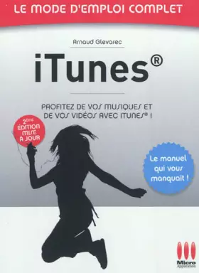 Couverture du produit · MODE EMPLOI COMPLET£ITUNES