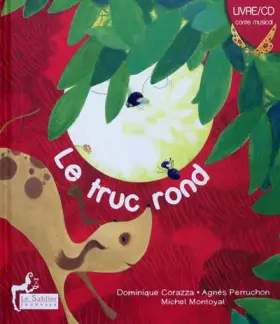 Couverture du produit · Le truc rond (1CD audio)