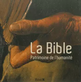 Couverture du produit · LA BIBLE - PATRIMOINE DE L'HUMANITE