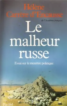 Couverture du produit · Le Malheur russe : Essai sur le meurtre politique