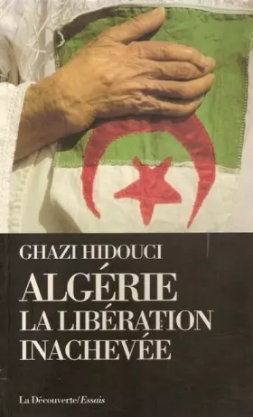 Couverture du produit · ALGERIE LA LIBERATION ACHEVEE