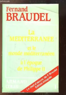 Couverture du produit · la méditéranée et le monde méditéranéen à l'époque de Philippe 2
