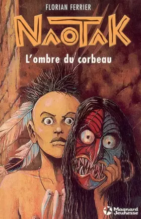 Couverture du produit · Naotak, Tome 1 : L'ombre du corbeau