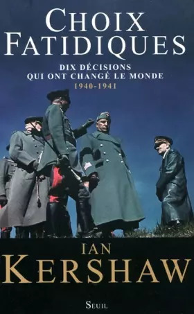 Couverture du produit · Choix fatidiques. Dix décisions qui ont changé le