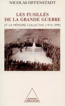 Couverture du produit · Les fusillés de la grande guerre : Et la mémoire collective