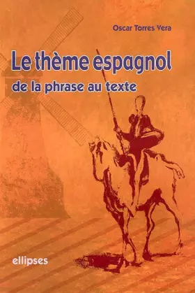 Couverture du produit · Le thème espagnol : de la phrase au texte