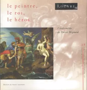 Couverture du produit · Le peintre, le roi, le héros: L'Andromède de Pierre Mignard