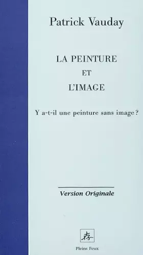 Couverture du produit · La Peinture et l'Image : Y a-t-il une peinture sans image ?