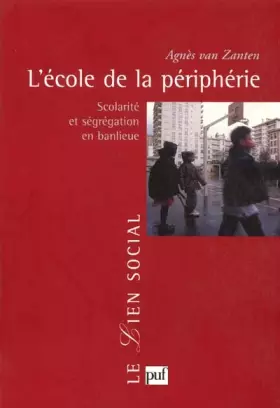 Couverture du produit · L'Ecole de la périphérie : Scolarité et ségrégation en banlieue