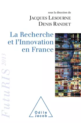 Couverture du produit · La Recherche et l'Innovation en France: FutuRIS 2013