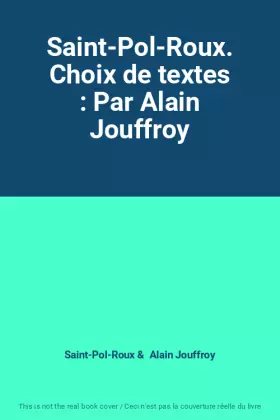 Couverture du produit · Saint-Pol-Roux. Choix de textes : Par Alain Jouffroy