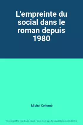 Couverture du produit · L'empreinte du social dans le roman depuis 1980