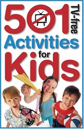 Couverture du produit · 501 Tv-free Activities For Kids