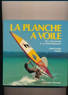 Couverture du produit · La planche à voile de l'initiation à la performance