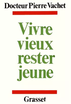 Couverture du produit · Vivre vieux, rester jeune
